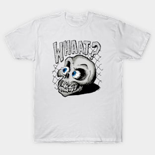 what skull? T-Shirt